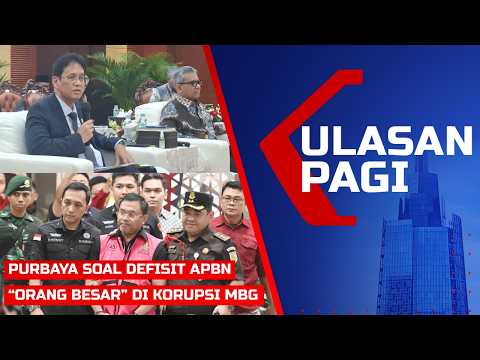 ULASAN PAGI - Purbaya Ungkap Diskusi dengan Prabowo, Sony Siap Bongkar Orang Besar di Korupsi MBG