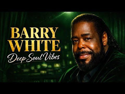 Barry White Playlist : Deep Soul Vibes 2026