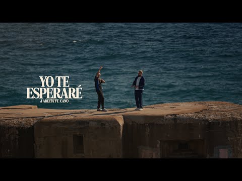 J ABECIA, CANO - YO TE ESPERARÉ (Video Oficial)