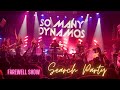 So Many Dynamos - "Search Party" (Delmar Hall / St. Louis / 8.12.23)