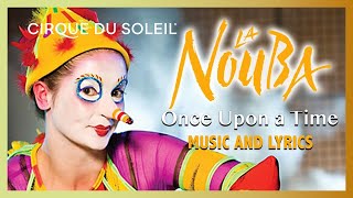 Music &amp; Lyrics | La Nouba &quot;Once Upon a Time&quot; | Walt Disney World Resort | Cirque du Soleil