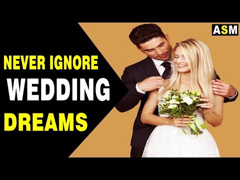 Wedding Dream Meaning | Dream about Wedding | Wedding dream Interpretation Spiritual Meaning