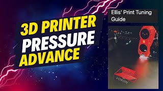 Pressure Advance Calibration: Ellis' Print Tuning Guide