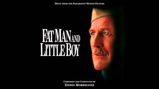 Ennio Morricone: Fat Man and Littleboy (One Thousand Times Love/Love is Ended)
