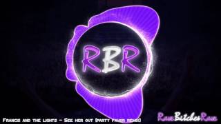Francis and the Lights - See her out (PARTY FAVOR Remix)