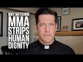 Why Watching MMA Strips Human Dignity
