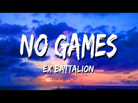 No Games - Ex Battalion (Lyrics)