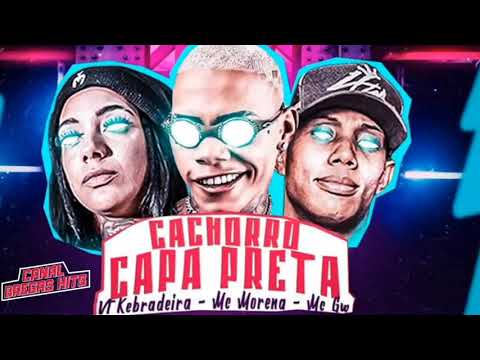 🔵 VT KERADEIRA, MC MORENA, feat.  MC GW - CACHORRO CAPA PRETA | | ( Prod. FalKyng ) - AUDIO OFICIAL