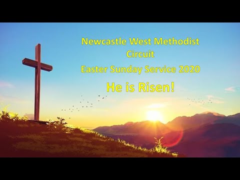 Newcastle West Methodist Circuit - Easter Sunday 2020