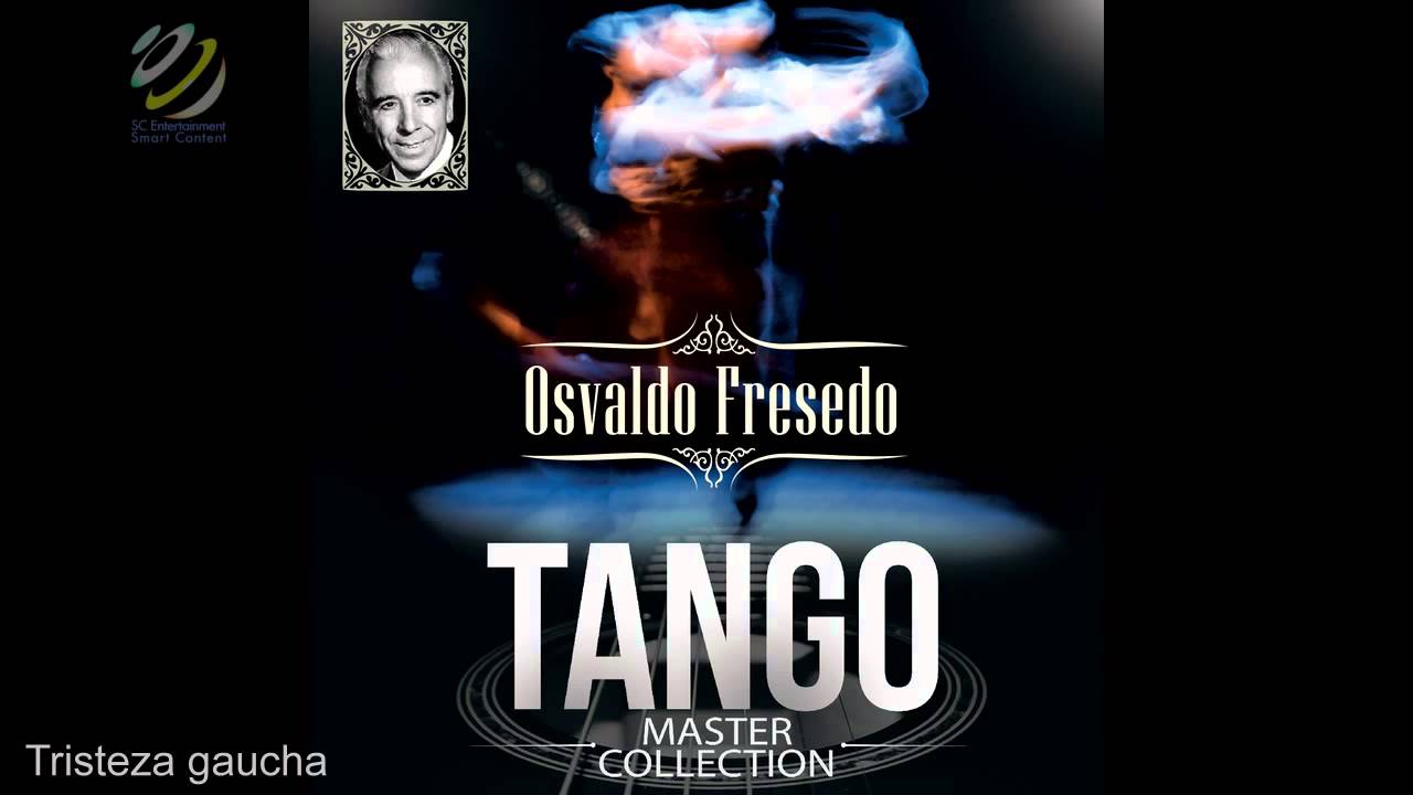 Osvaldo Fresedo - Tristeza Gaucha