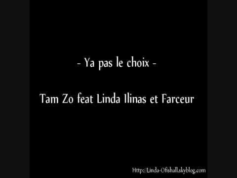 -- Ya pas le choix -- Tamzo feat Linda Ilinas && Farceur --