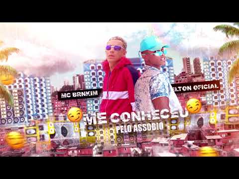 ELTON OFICIAL Feat.MC BRANKIM - ELA ME CONHECEU PELO ASSOBIO