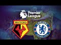 Watford vs Chelsea 4:1  (Premier League) 05/02/2018 HD