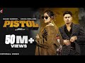 Pistol Official Video Baani Sandhu Jassa Dhillon Gur Sidhu Punjabi Song
