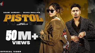 Chori da pistol (Official Video) Baani Sandhu  Jas