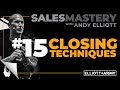SALES MASTERY #15 // Closing Techniques // Andy Elliott