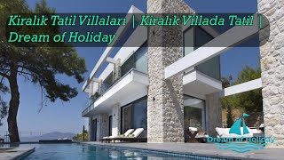 Kiralık Villalar - Kiralık Tatil Evleri | Dreamofholiday.com