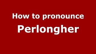 How to pronounce Perlongher