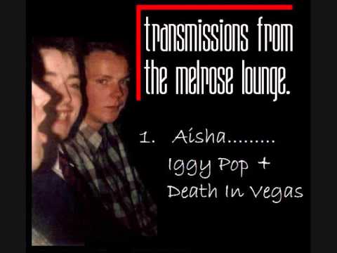 Aisha  - Iggy Pop + Death In Vegas
