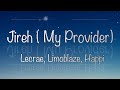 Limoblaze, Lecrae, Happi - Jireh (My Provider) Lyrics