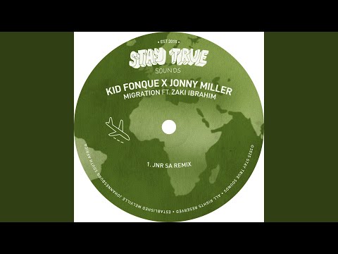Migration (feat. Zaki Ibrahim) (Jnr SA Remix)