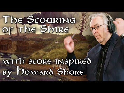Scoring the Unadapted LotR Scenes: The Scouring of the Shire (Complete)