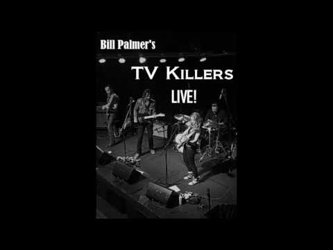 Bill Palmer's TV Killers - Everything Is Black - Live
