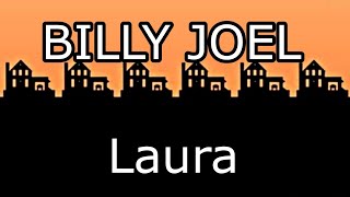BILLY JOEL - Laura (Lyric Video)