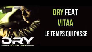 Dry feat Vitaa - Le Temps Qui Passe