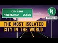 What's the Most Isolated City in the World?