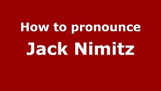 How to pronounce Jack Nimitz