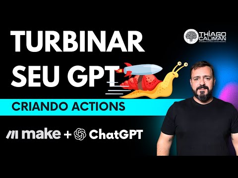 Turbinando seu GPT dentro da OpenAI com ACTIONS