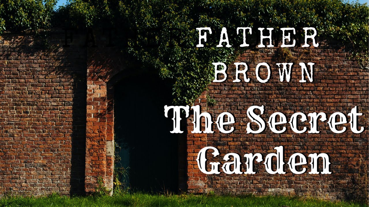 Watch video Bedtime Stories for Grown Ups đź“– Father Brown and The Secret Garden 🏡 A Crime Mystery 🕵🏻♂️ Now Bedtime Stories for Grown Ups đź“– Father Brown and The Secret Garden 🏡 A Crime Mystery 🕵🏻♂️