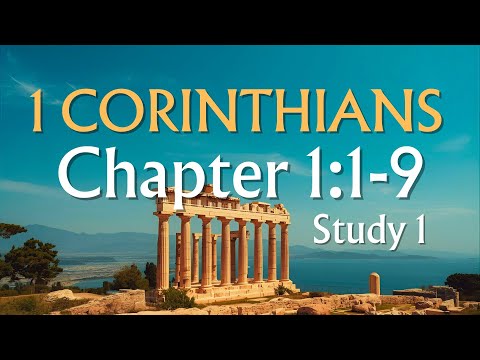 1 Corinthians • 1:1-9 • (Study #1) • Intro and word of thanks