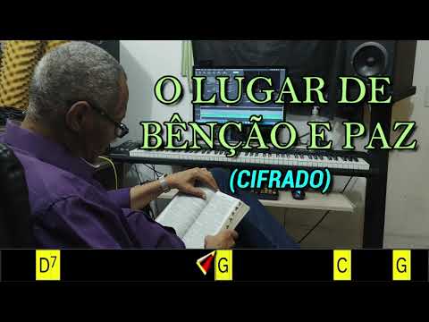 O LUGAR DE BENÇÃO E PAZ - 592. HARPA CRISTÃ - (CIFRADO) - Carlos José