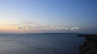 Dierks Bentley - My Love Will Follow You (with lyrics)