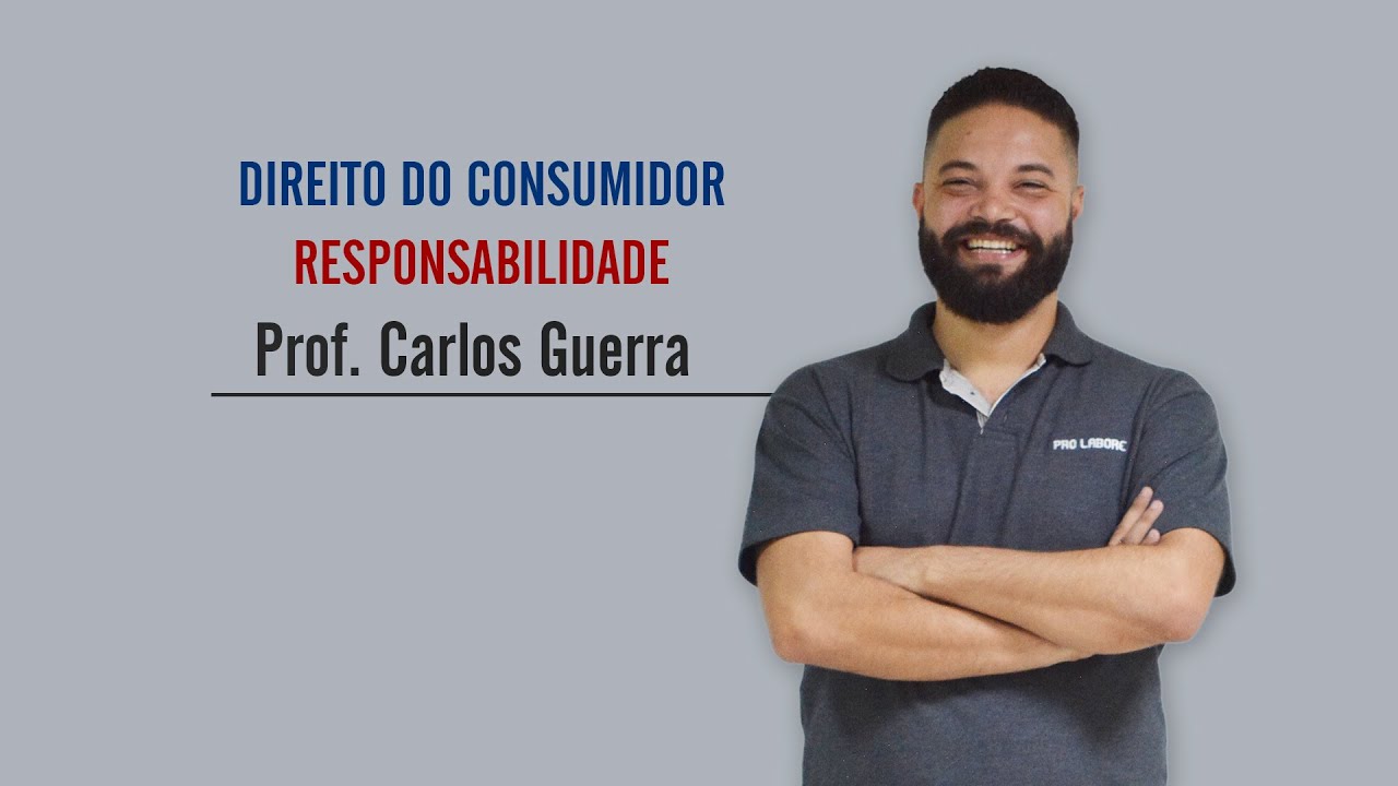Direito do Consumidor | Responsabilidade do Fornecedor | Prof. Carlos Guerra