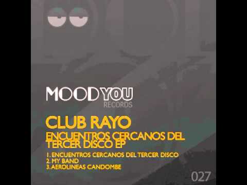 Club Rayo - Encuentros Cercanos Del Tercer Disco - MoodYou Records 027