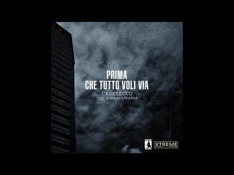 Canesecco ft. Uzi Junkana, Pakos - Prima che tutto voli via (Long version)
