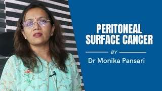 Peritoneal Surface Cancer Best Explained By Dr. Monika Pansari