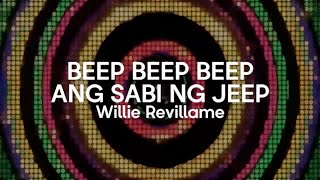 Willie Revillame - Beep Beep Beep Ang Sabi Ng Jeep (Lyric Video)