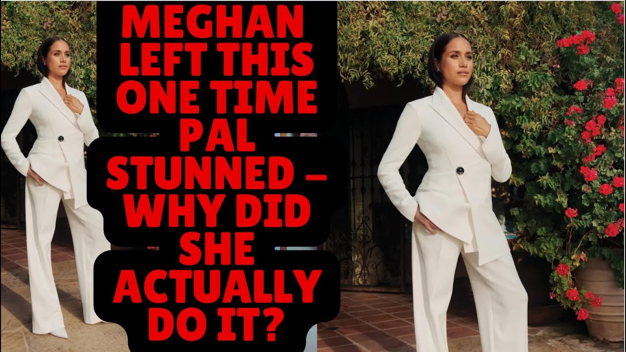 MEGHAN TURNS ON WHO THIS TIME , IT MAY JUST SHOCK YOU - LATEST #meghan #meghanmarkle #royal