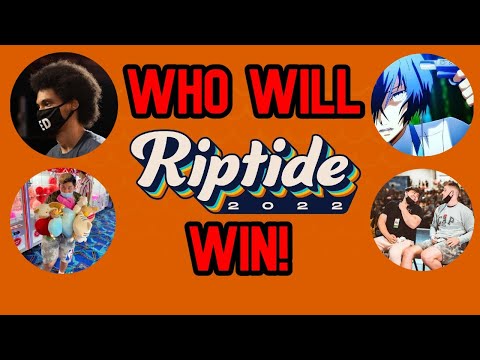 WHO WILL WIN RIPTIDE 2022?