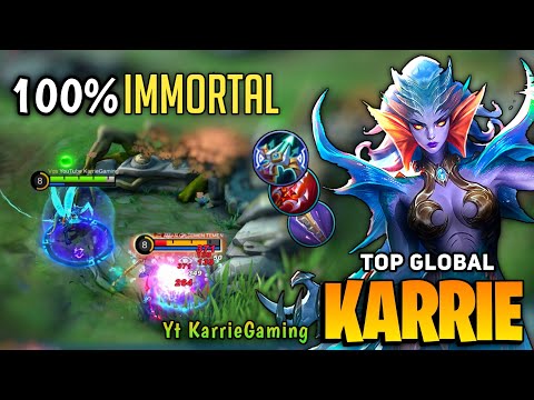 100% Immortal! Karrie Perfect Gameplay [ Top Global Karrie ] By YT Karriegaming - Mobile Legends