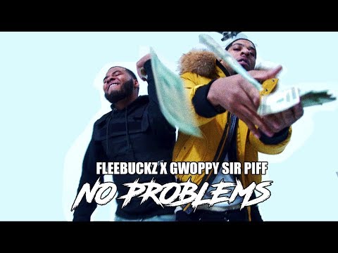 Flee Buckz x Gwoppy Sir Piff - No Problems