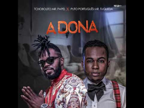 A Dona - Tchobolito feat Puto Portugues