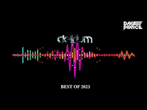 Dave Pearce Presents Delirium - Best Of 2023