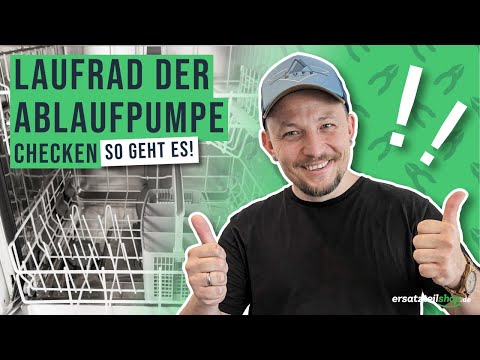 Ablaufpumpe Laufrad Geschirrspüler kontrollieren - so geht es!