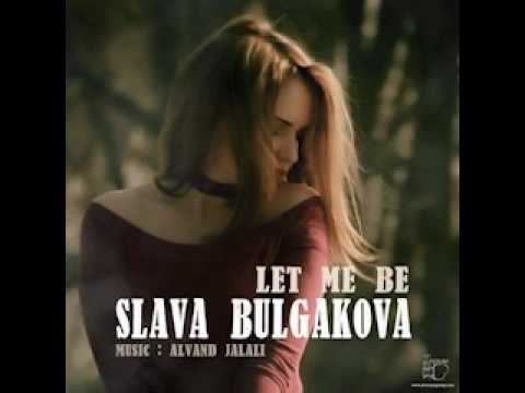 SLAVA BULGAKOVA - LET ME BE (Official Audio)