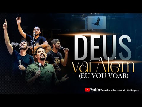 DEUS VAI ALÉM - EU VOU VOAR I Geraldinho Correia  Feat. Tony Allysson   [CLIPE OFICIAL]